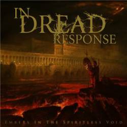 In Dread Response : Embers in the Spiritless Void